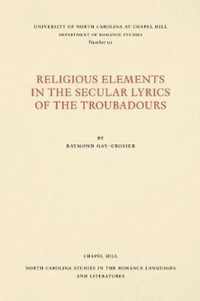 Religious Elements in the Secular Lyrics of the Troubadours