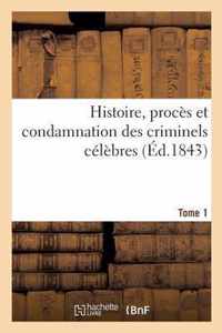 Histoire, Proces Et Condamnation Des Criminels Celebres