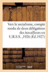 Vers Le Socialisme, Compte Rendu de Deux Delegations Des Travailleurs Confederes