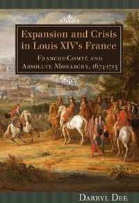 Expansion and Crisis in Louis XIV's France