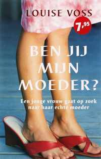 Ben Jij Mijn Moeder?