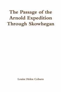 The Passage of the Arnold Expedition Through Skowhegan