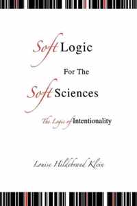 Soft Logic for the Soft Sciences or the Logic