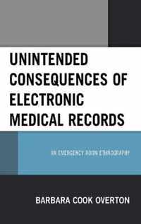 Unintended Consequences of Electronic Medical Records