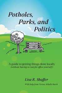 Potholes, Parks, and Politics