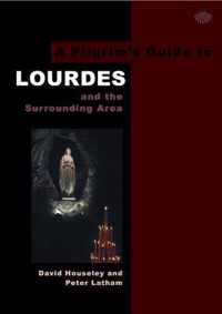 Pilgrims Guide To Lourdes