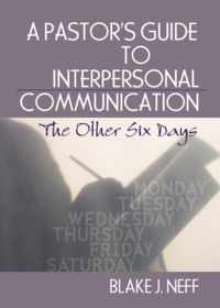 A Pastor's Guide to Interpersonal Communication