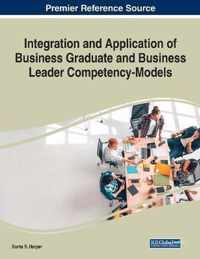 Integration and Application of Business Graduate and Business Leader Competency-Models