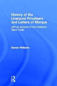 History of the Liverpool Privateers and Letter of Marque