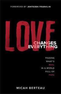 Love Changes Everything