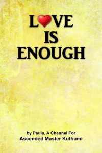 Love Is Enough