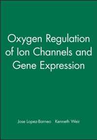 Oxygen Regulation of Ion Channels and Gene Expression