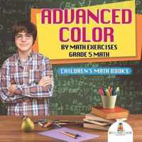 Advanced Color by Math Exercises Grade 5 Math Children's Math Books