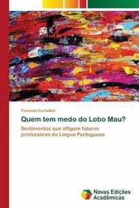 Quem tem medo do Lobo Mau?