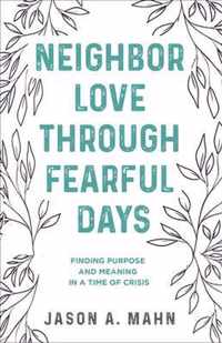 Neighbor Love through Fearful Days