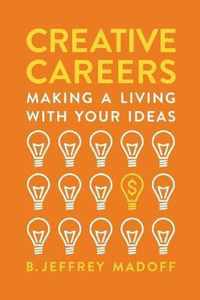Creative Careers Making a Living with Your Ideas