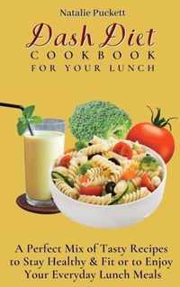 Dash Diet Cookbook For Your Lunch