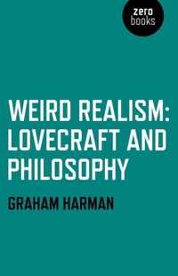 Weird Realism - Lovecraft and Philosophy