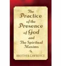 The Practice of the Presence of God and the Spiritual Maxims