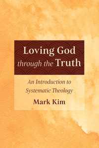 Loving God through the Truth