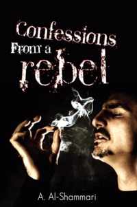 Confessions from a Rebel