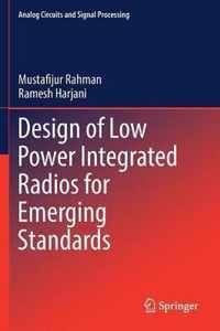 Design of Low Power Integrated Radios for Emerging Standards