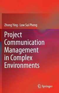 Project Communication Management in Complex Environments