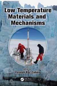 Low Temperature Materials and Mechanisms