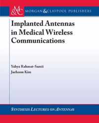 Implanted Antennas in Medical Wireless Communications