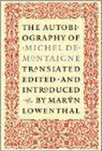 The Autobiography of Michel De Montaigne