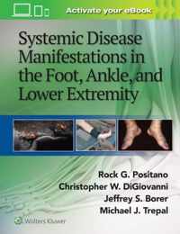 Systemic Disease Manifestations in the Foot, Ankle, and Lower Extremity