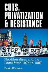 Cuts, Privatisation And Resistance