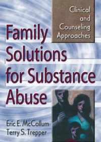 Family Solutions for Substance Abuse