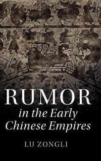 Rumor in the Early Chinese Empires