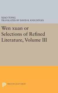 Wen xuan or Selections of Refined Literature, Vo - Rhapsodies on Natural Phenomena, Birds and Animals, Aspirations and Feelings, Sorrowful Lamen