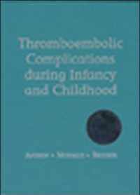 'Thrombolic Complications During Infancy and Childhood