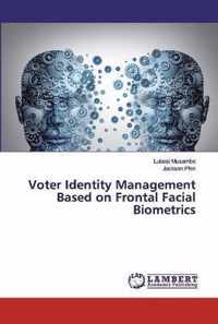 Voter Identity Management Based on Frontal Facial Biometrics