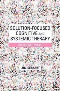 Solution-Focused Cognitive and Systemic Therapy