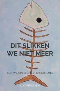 Dit slikken we niet meer - Luc Verdeyen - Paperback (9789464351545)