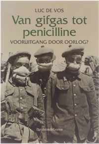 Historische reeks, 24: Van gifgas tot penicilline : vooruitgang door oorlog?