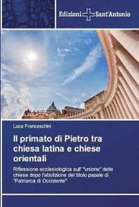 Il primato di Pietro tra chiesa latina e chiese orientali