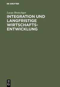 Integration und langfristige Wirtschaftsentwicklung