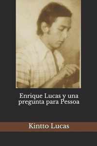 Enrique Lucas y una pregunta para Pessoa