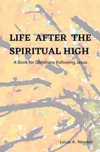 Life After the Spiritual High