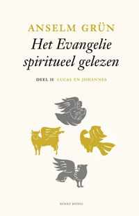 Het evangelie spiritueel gelezen 2 Lucas en Johannes