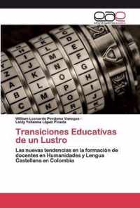 Transiciones Educativas de un Lustro