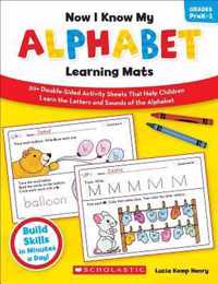 Now I Know My Alphabet Learning Mats, Grades PreK-1