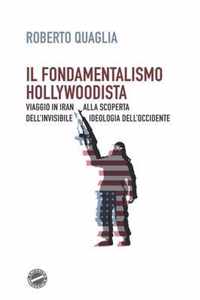 Il fondamentalismo hollywoodista