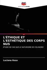 L'Ethique Et l'Esthetique Des Corps Nus