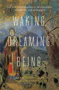 Waking, Dreaming, Being